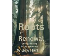 Roots of Renewal: Energy Healing in the Redwoods