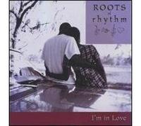 Roots of Rhythm : I'm in Love
