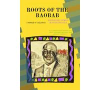 Roots of the Baobab: A Memoir
