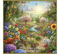 Roots of the Earth Coloring Book: Natural harmony: fauna and flora to bring life with color.