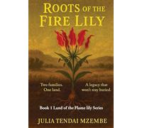 Roots of the Fire Lily