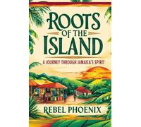 Roots of the Island: A Journey Through Jamaica's Spirit