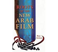 Roots Of The New Arab Film