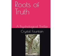 Roots of Truth: A Psychological Thriller