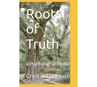 Roots of Truth: A Psychological Thriller
