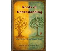 Roots of Understanding: Where Apples Fall and Wisdom Grows