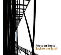 Roots on Boots - Back to The Earth [Import]