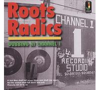 Roots Radics - Dubbing at Channel 1