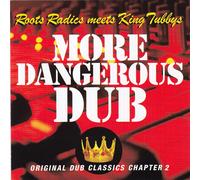 ROOTS RADICS MEETS KING TUBBYS - MORE DANGEROUS DUB VINYL LP NEUF