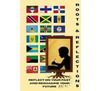 Roots & Reflections: A Caribbean Journal
