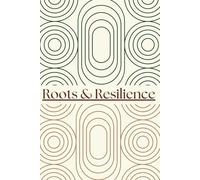 Roots & Resilience:: A 100-Day Journey of Intentional Self-Care