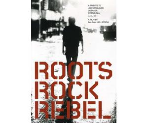 Roots Rock Rebel : A Tribute To Joe Strummer