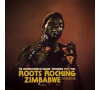 Roots Rocking Zimbabwe - The Modern Sound of Harare' Townships
