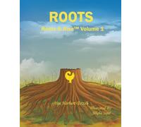 ROOTS: Roots & Rise Volume 1
