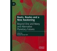 Roots, Routes And A New Awakening