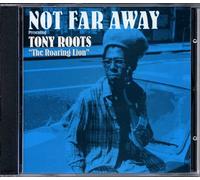 Roots, Tony - Not Far Away