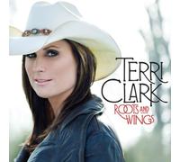 Roots & Wings by Terri Clark (2011-09-13)