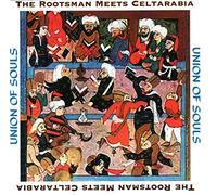 Rootsman Meets Celtarabia - Union of Souls [Import]