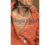 Ropa vieja: Historia de las prendas que vestimos