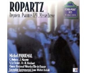 Ropartz, J.G. - Requiem/Psaume 129/Messe