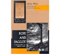 Rope and Faggot, African American Intellectual Heritage Series Walter Francis White (Auteur)