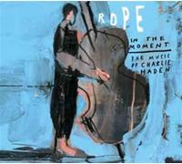 Rope Feat. Petra Haden - in The Moment: Music of Charlie Haden