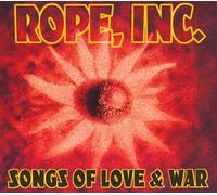 Rope Inc. - Songs of Love & War [Import]