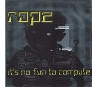 Rope - It's No Fun to Compute