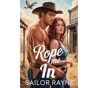 Rope Me In: A Spicy Cowboy Western Romance