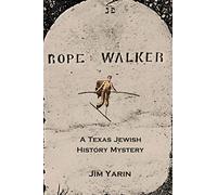 Rope Walker: A Texas Jewish History Mystery