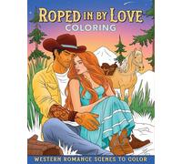 Roped in by Love Coloring: Western Romance Scenes to Color