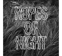 Ropes of Night - Ropes of Night