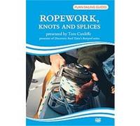 Ropework, Knots And Splices - A Plain Sailing Guide