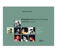 Roquebrune oasis artistique Jean-Pierre Prevost (Auteur)