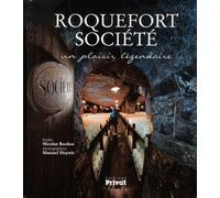Roquefort Société - Un Plaisir Légendaire