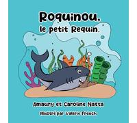 Roquinou, Le Petit Requin