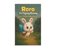 Roro the Bunny’s Big Adventure