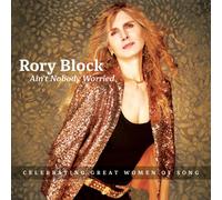 RORY BLOCK - AIN'T NOBODY WORRIED - CD - G4z
