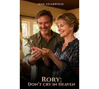Rory: Don't Cry In Heaven