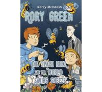 Rory Green: The Space Beez and the World Saving Sneeze
