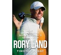 Rory Land: The Up-and-Down World of Golf's Global Icon