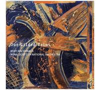 Rory Macdonald & Royal Scottish National Orchestra – Our Gilded Veins – CD – NAXOS