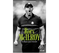Rory McIlroy. Un Maître pour l'éternité - Philippe Chassepot - Solar - ebook (ePub) - Biographie