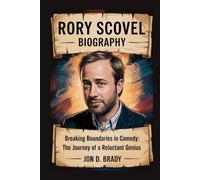 RORY SCOVEL BIOGRAPHY: Breaking Boundaries in Comedy: The Journey of a Reluctant Genius