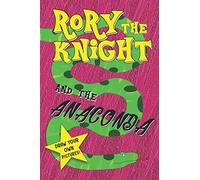 Rory The Knight And The Anaconda (Kids' Stories)