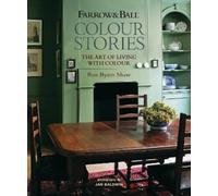Ros Byam Shaw Farrow & Ball Colour Stories (Relié)