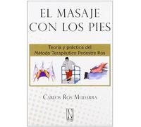 Ros Mudarra, C: Masaje Con Los Pies : Teoría Y Práctica Del