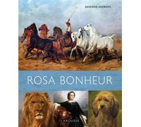 Sandrine Andrews – Rosa Bonheur – Monographie – Larousse – cartonné
