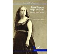 Rosa Bordas, rouge du Midi Mémoires, oublis, Histoire - François Chevaldonné - L'harmattan - broché - Monographie