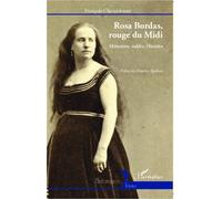 Rosa Bordas, Rouge Du Midi - Mémoires, Oublis, Histoire